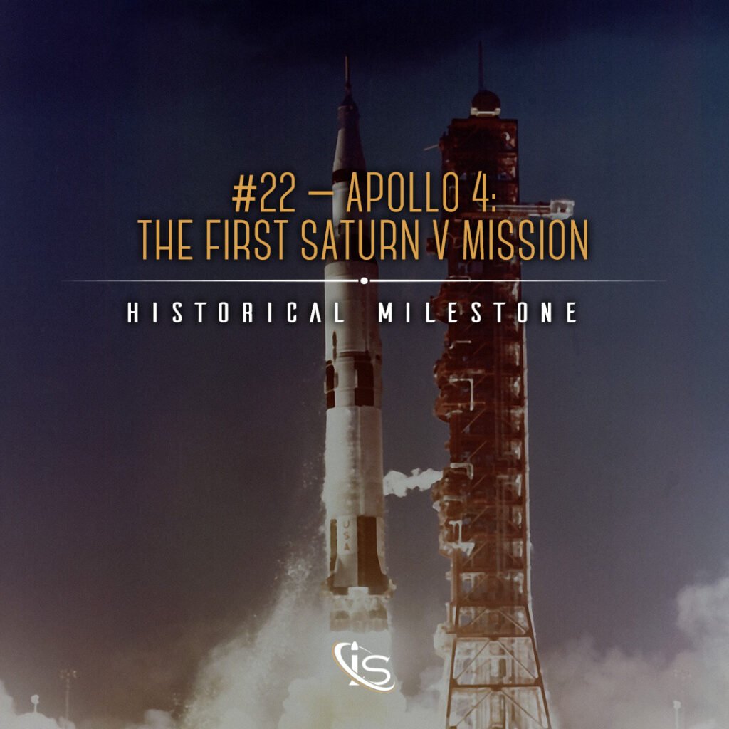 #22 – Apollo 4, the First Saturn V Mission