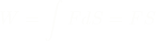\[W = \int{{F}{dS}} = {F}{S}\]