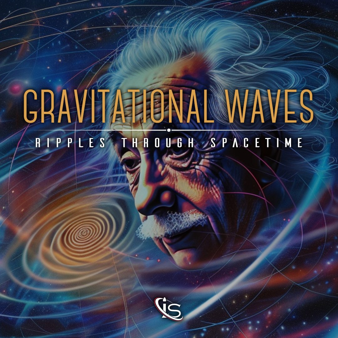 Gravitational Waves &#8211; Ripples Through Spacetime