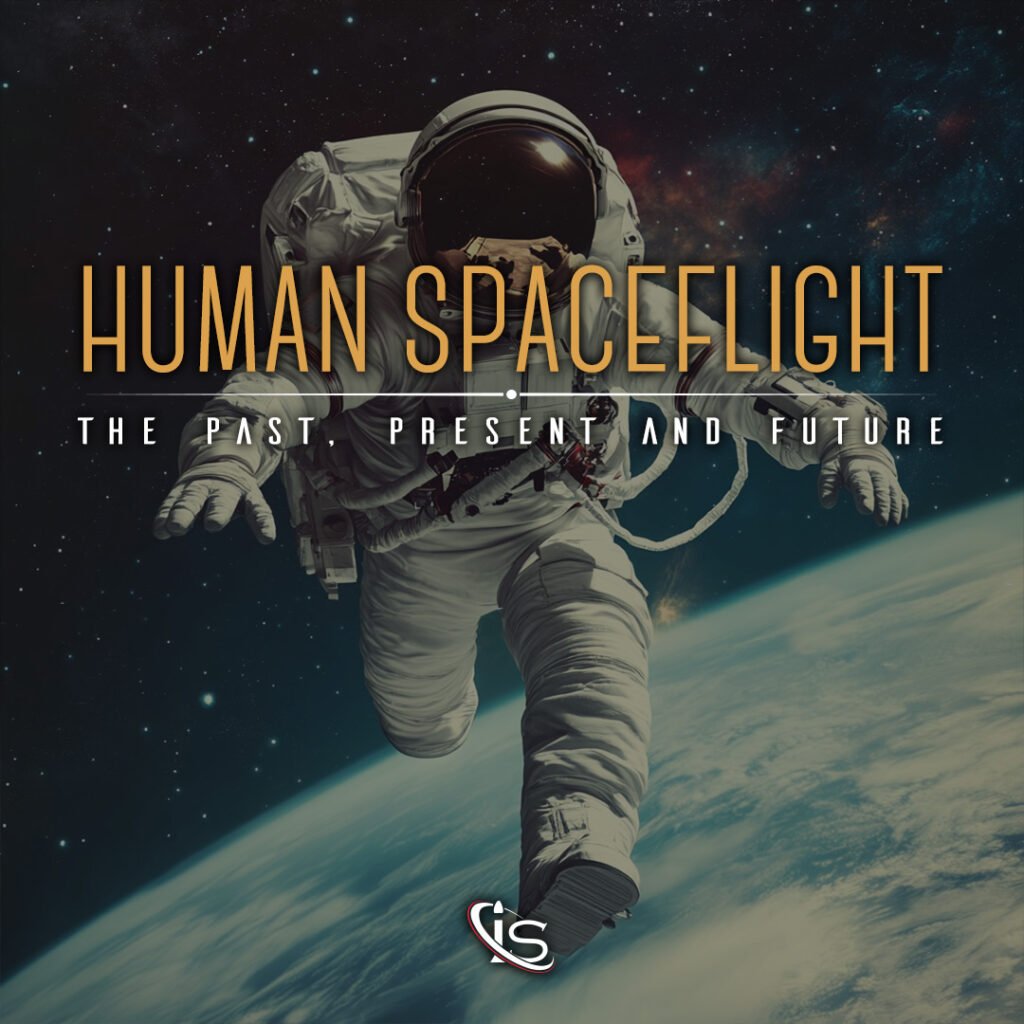 Human Spaceflight: The Past, Present and Future